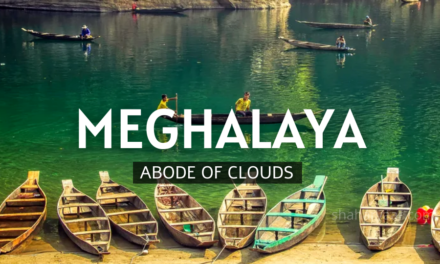 Meghalaya (Abode of Clouds)